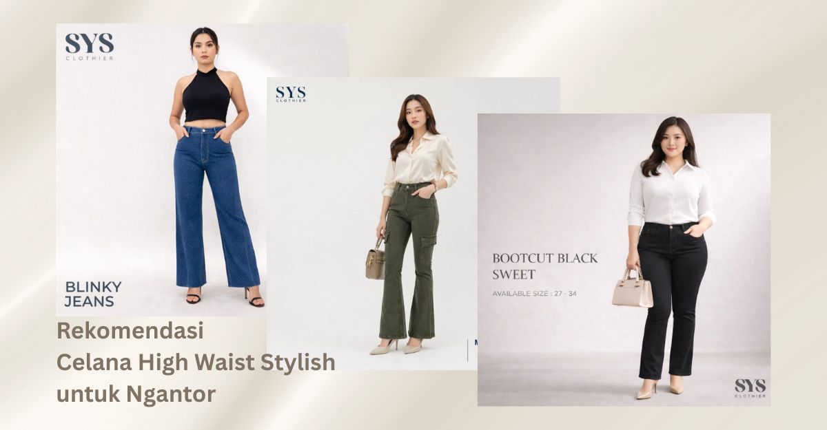 Rekomendasi Celana High Waist Stylish untuk Ngantor